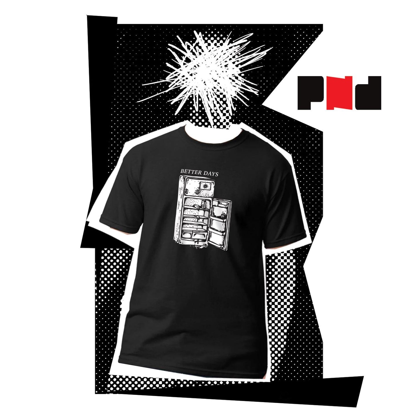 "Better days" T-Shirt
