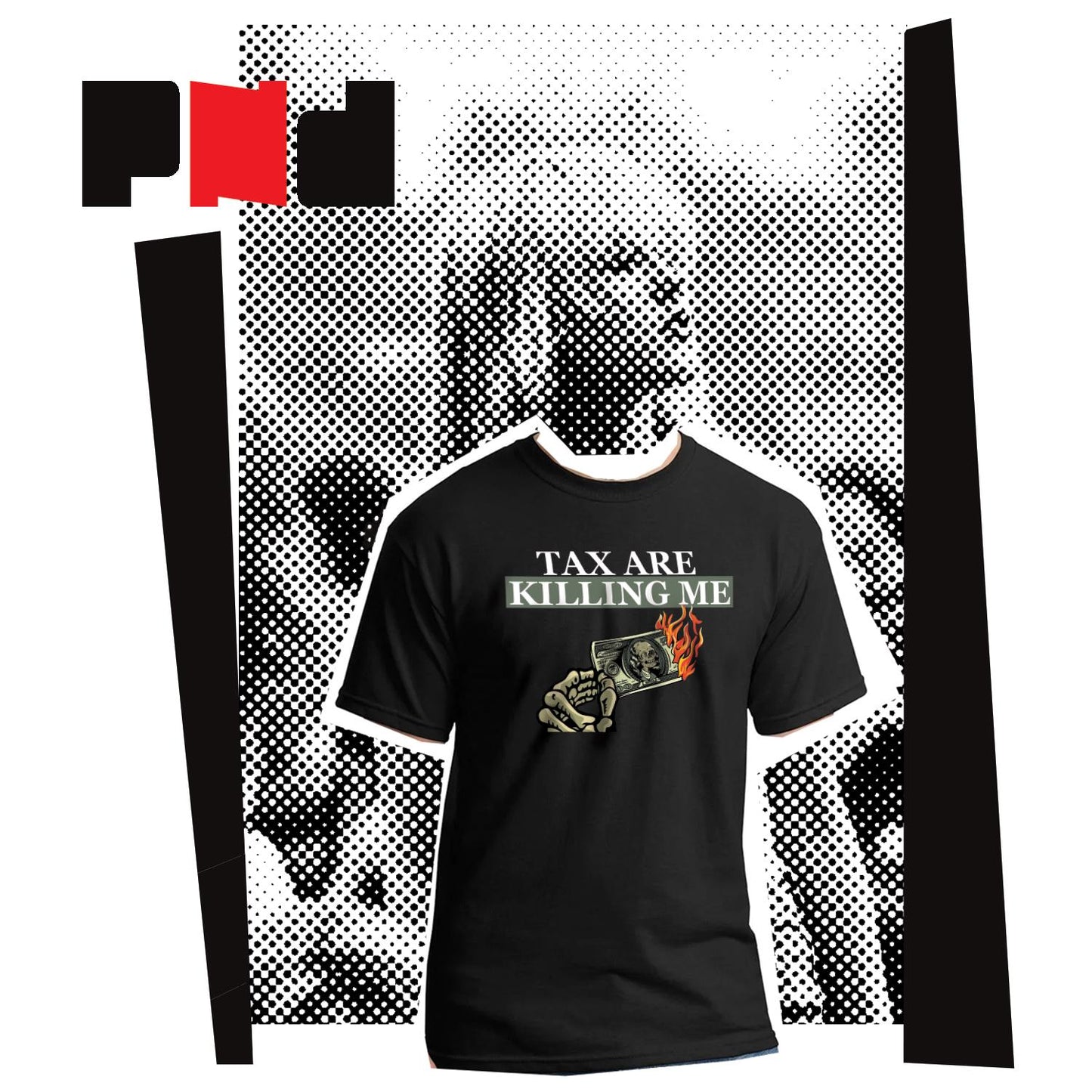 Taxes are killing us T-shirt