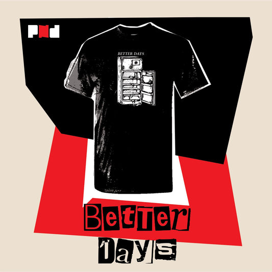 "Better days" T-Shirt